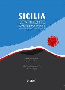 Sicilia Continente Gastronomico, il libro de le Soste di Ulisse, Giunti Editore (nov. 2017)